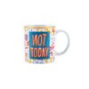 Karaca Motto Not Today Mug 360ML, 153.03.05.0162